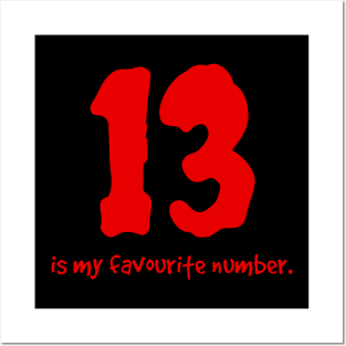 Superstitious? 13 is my lucky number! Posters and Art